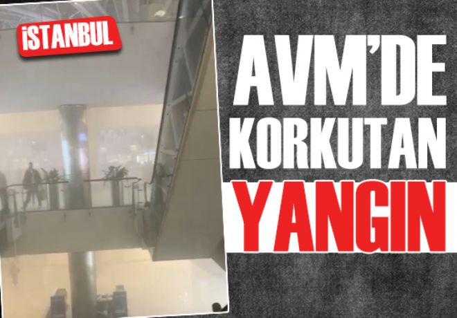 İstanbul'da korkutan AVM yangını
