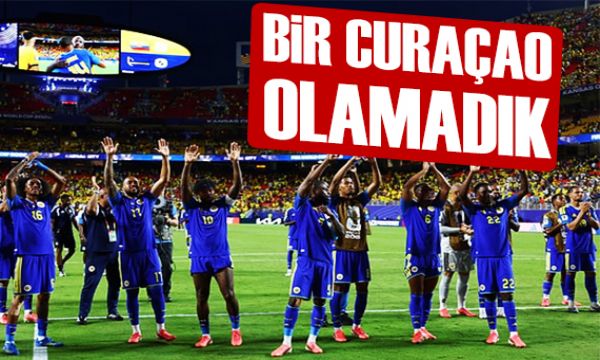 Bir Curaçao olamadık | Spor manşetleri 