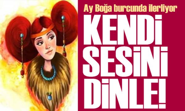 18 Nisan 2026 burç yorumları! Ay Boğa burcunda: Kendi sesini dinle 