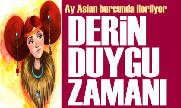 28 Haziran 2025 burç yorumları! Ay Aslan burcunda: Derin duygu zamanı 