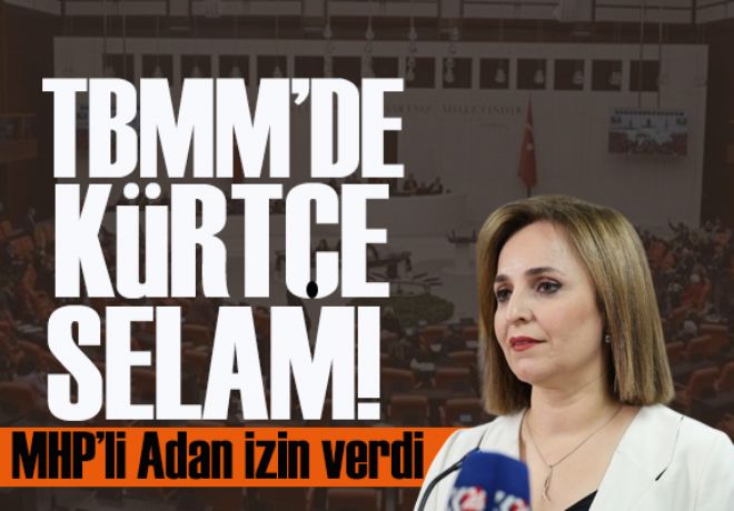 DEM Partili Doğan'dan Meclis'te Kürtçe selam