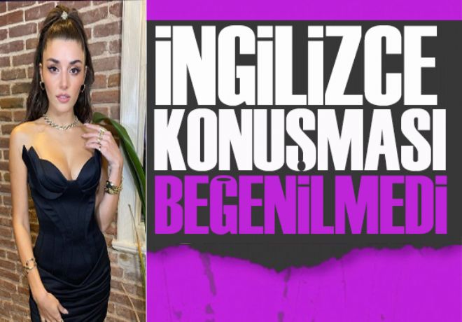Hande Erçel'in İngilizce konuşması beğenilmedi