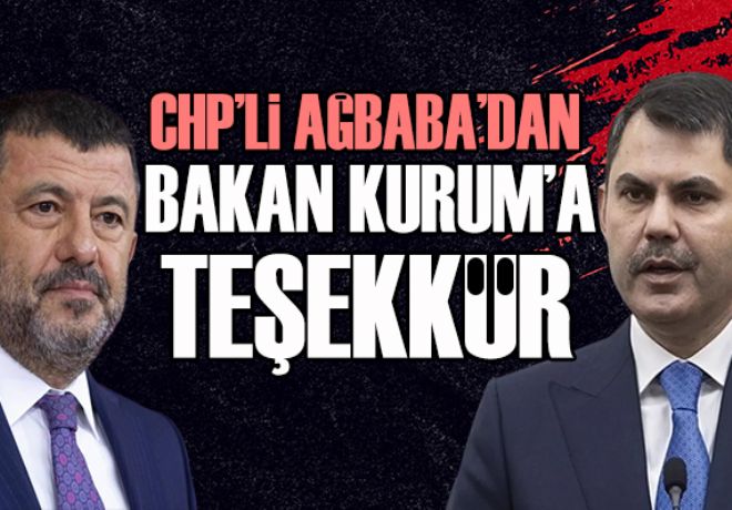 CHP'li Veli Ağbaba'dan Bakan Kurum'a teşekkür