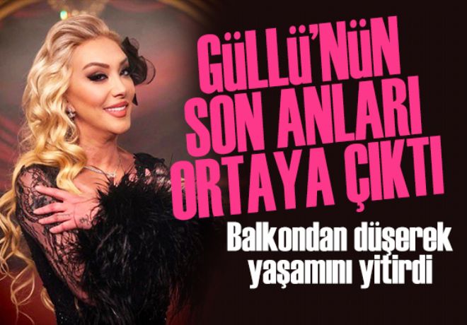 Şarkıcı Güllü'nün son görüntüleri ortaya çıktı 